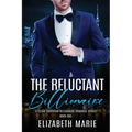 The Reluctant Billionaire: A Fake Marriage Christian Romance Series Book One