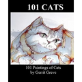 101 Cats: 101 Paintings Of Cats By Gerrit Greve