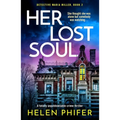 Her Lost Soul: A Totally Unputdownable Crime Thriller
