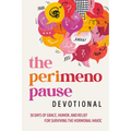 The Perimenopause Devotional: 30 Days of Grace, Humor, and Relief for Surviving the Hormonal Havoc: A Menopause Book
