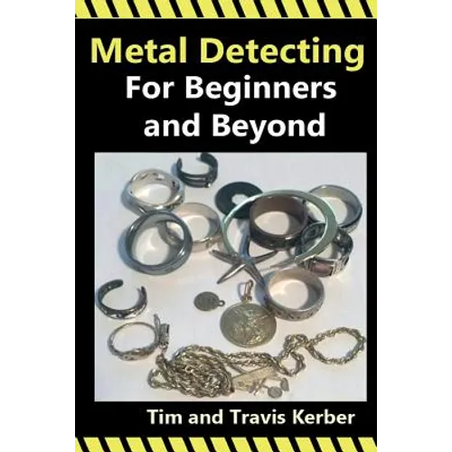 Metal Detecting for Beginners and Beyond