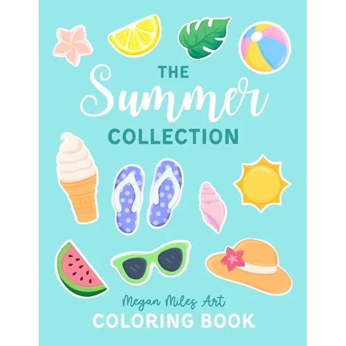 The Summer Collection Coloring Book: Collage-Style Designs for Adults and Kids