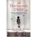 The Thirteenth Child: A WW2 historical novel based upon an enthralling and heart-wrenching true story