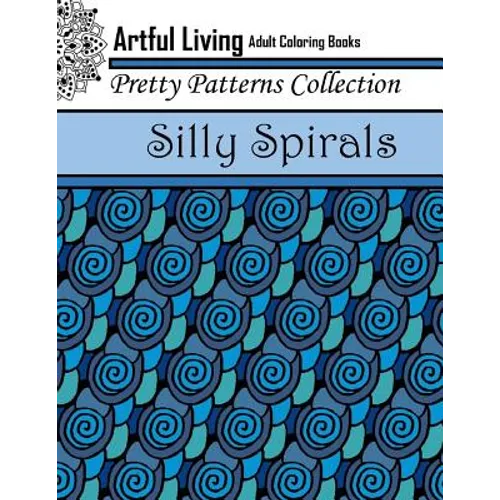 Silly Spirals: Adult Coloring Book