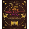 The Creative Game Master's Trivia & Activity Book: Test Your Knowledge and Uncover Mind-Blowing Facts about Dungeons & Dragons