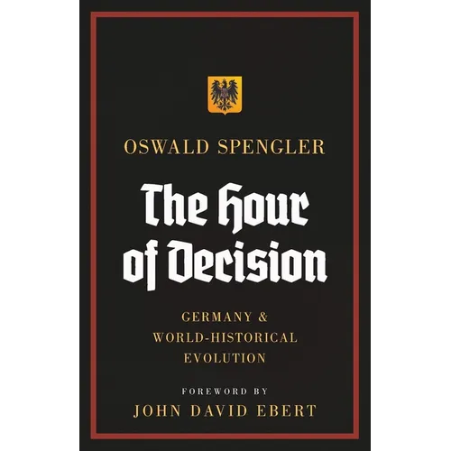 The Hour of Decision: Germany and World-Historical Evolution