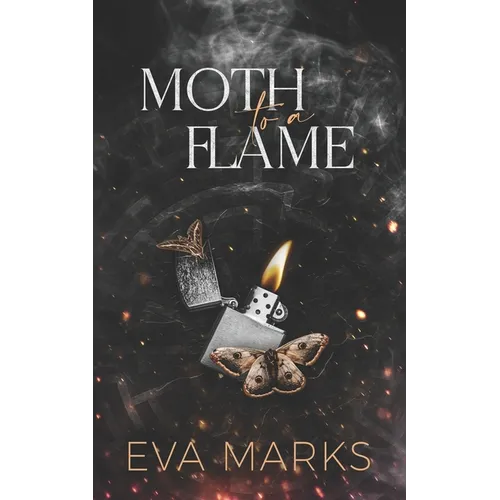Moth to a Flame