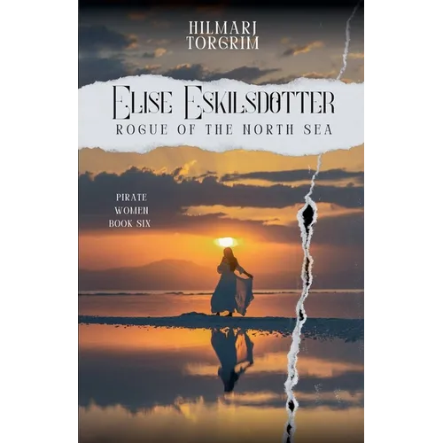 Elise Eskilsdotter.: Rogue of the North Sea