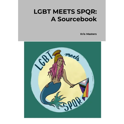 LGBT Meets SPQR: A Sourcebook