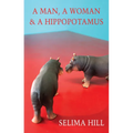 A Man, a Woman & a Hippopotamus