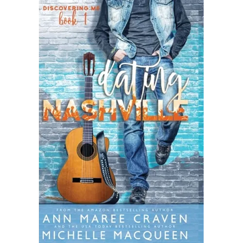 Dating Nashville (Discovering Me Book 1)