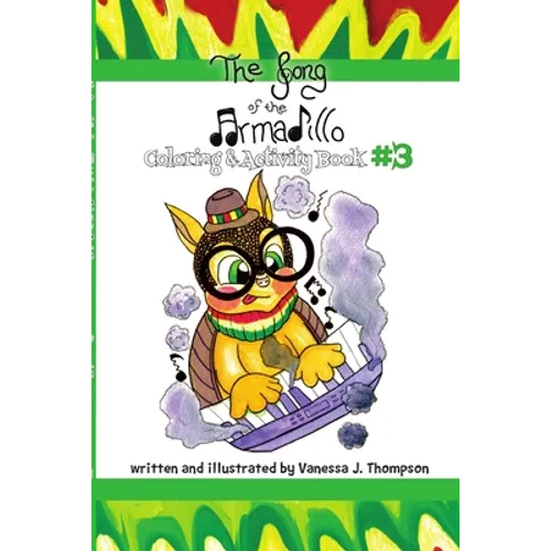 The Song of the Armadillo: Coloring & Activity Book Three