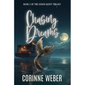Chasing Dreams: Book Three of the Conch-quest Trilogy