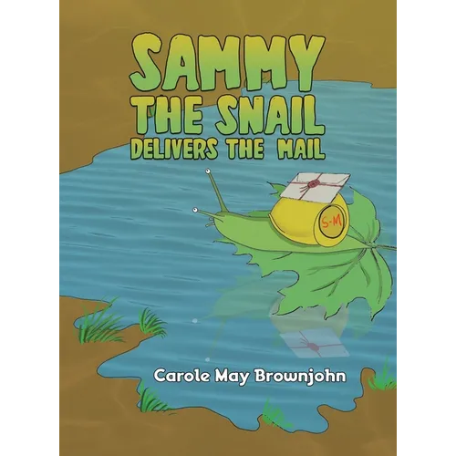 Sammy the Snail Delivers the Mail