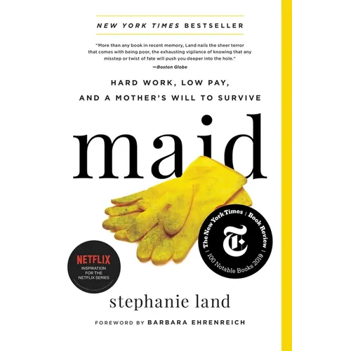 Maid: Hard Work, Low Pay, and a Mother's Will to Survive