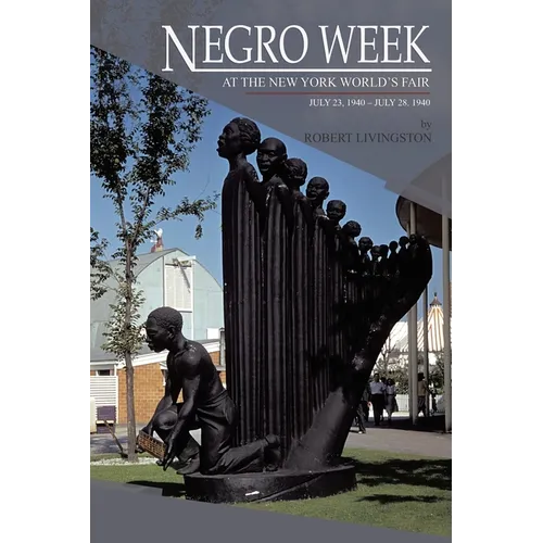 Negro Week: At The New York World's Fair July 23,1940 - July 28, 1940