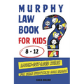 Murphy Law Book for Kids 8-12: Laugh-Out-Loud Rules for When Everything Goes Wrong