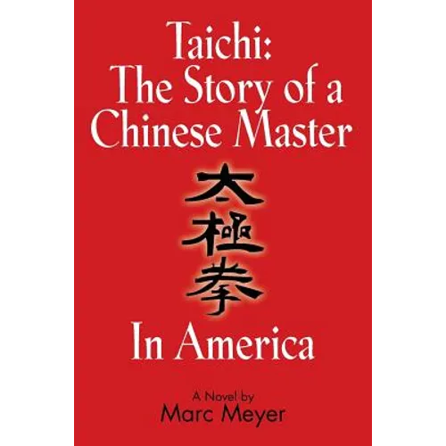 Taichi: The Story of a Chinese Master in America