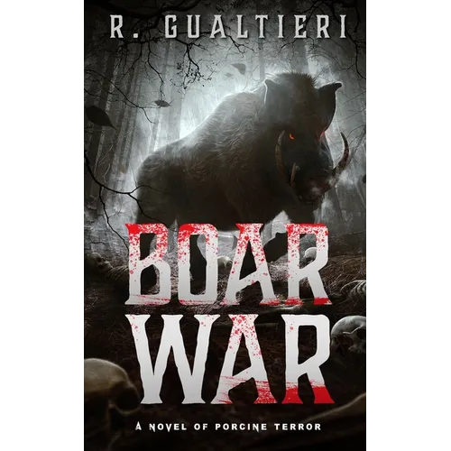 Boar War: A Cryptid Thriller