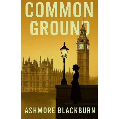 Common Ground: Westminster Thriller
