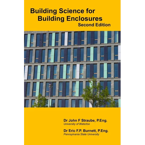 Building Science for Building Enclosures
