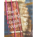 The 6 String Bass Warmup