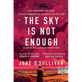 The Sky is Not Enough: A Heart-Stirring Journey of Dreams, Danger, and Destiny