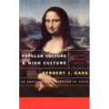 Popular Culture and High Culture: An Analysis and Evaluation of Taste