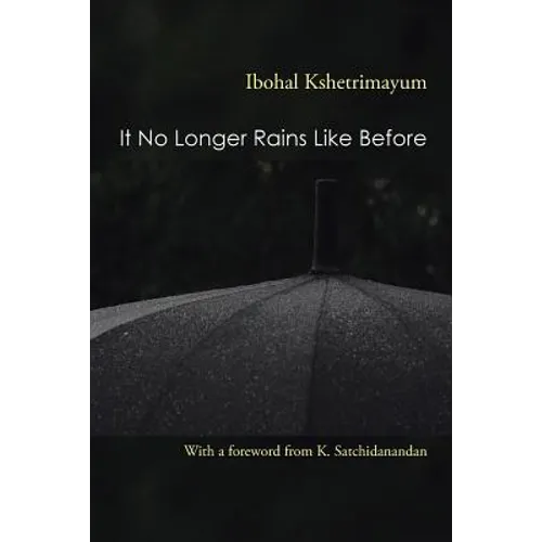 It No Longer Rains Like Before