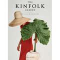 The Kinfolk Garden: How to Live with Nature