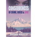 Consequences of Crime, Greed, & Love