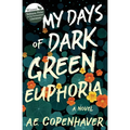 My Days of Dark Green Euphoria