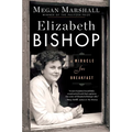 Elizabeth Bishop: A Miracle for Breakfast