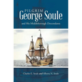 Pilgrim George Soule and His Middleborough Descendants