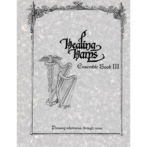 Healing Harps Ensemble Book 3