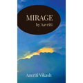 Mirage by Aavriti