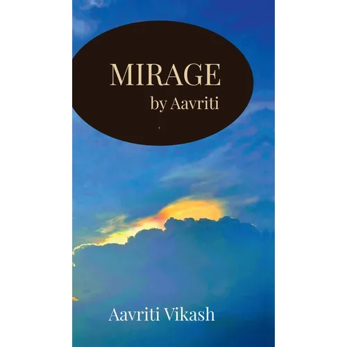 Mirage by Aavriti
