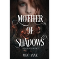 Mother of Shadows