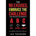 The No Excuses, Embrace The Challenge ABC Method For Burnout