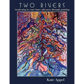 Two Rivers: Awakening to your inner aliveness through painting