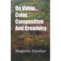On Value, Color, Composition... and Creativity