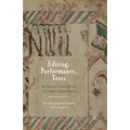 Editing, Performance, Texts: New Practices in Medieval and Early Modern English Drama