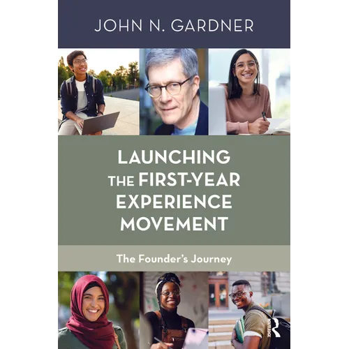 Launching the First-Year Experience Movement: The Founder's Journey