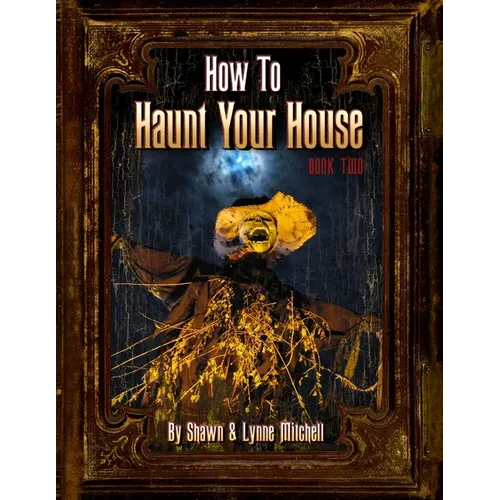 How to Haunt Your House, Book Two