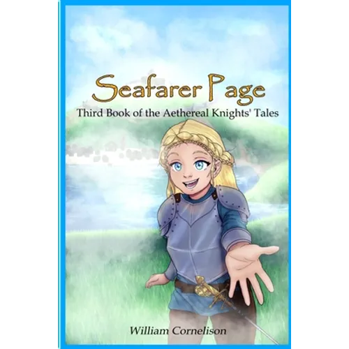 Seafarer Page: Third Book of the Aethereal Knights' Tales