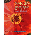 Garden-Inspired Quilts: Design Journals for 12 Quilt Projects