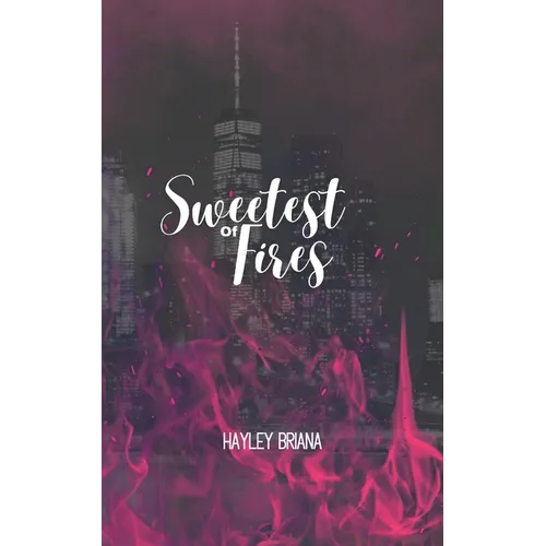 Sweetest of Fires