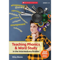 Teaching Phonics & Word Study in the Intermediate Grades