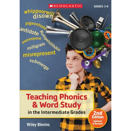 Teaching Phonics & Word Study in the Intermediate Grades