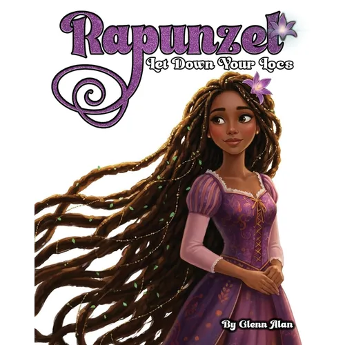 Rapunzel Let down Your Locs